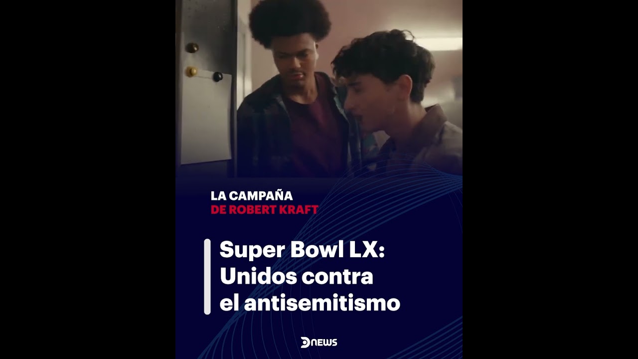 S&uacute;per Bowl LX: Unidos contra el antisemitismo