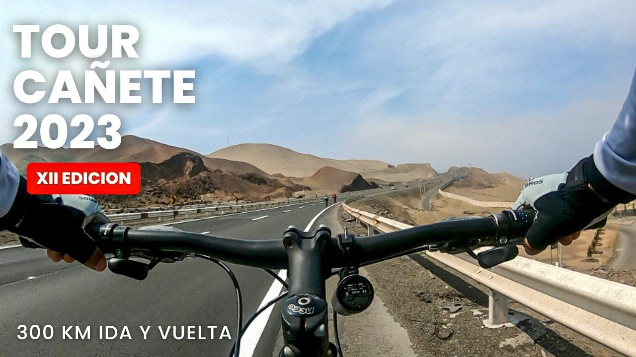 Tour Cañete 2023 (Ida y vuelta) | Mis primeros 300 km 🔥 | XII Edición (Rodando Perú)