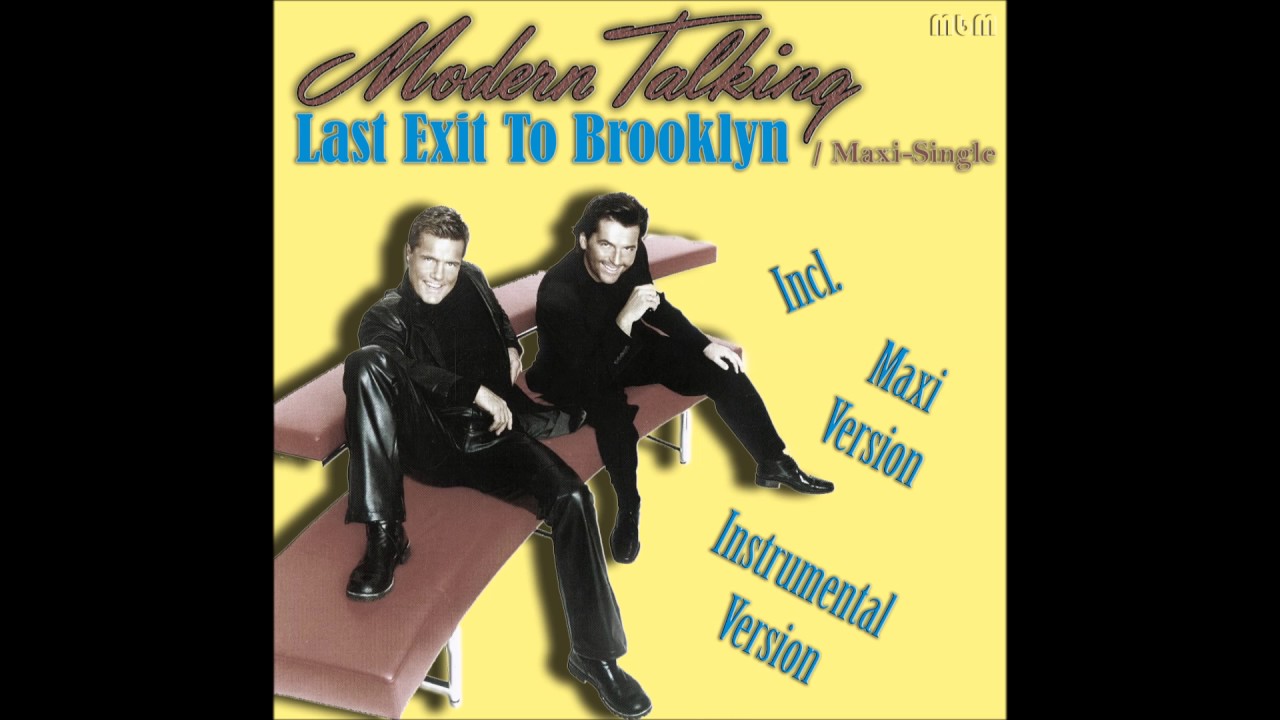Modern Talking - Last Exit To Brooklyn Maxi-Single (re-cut by Manaev)