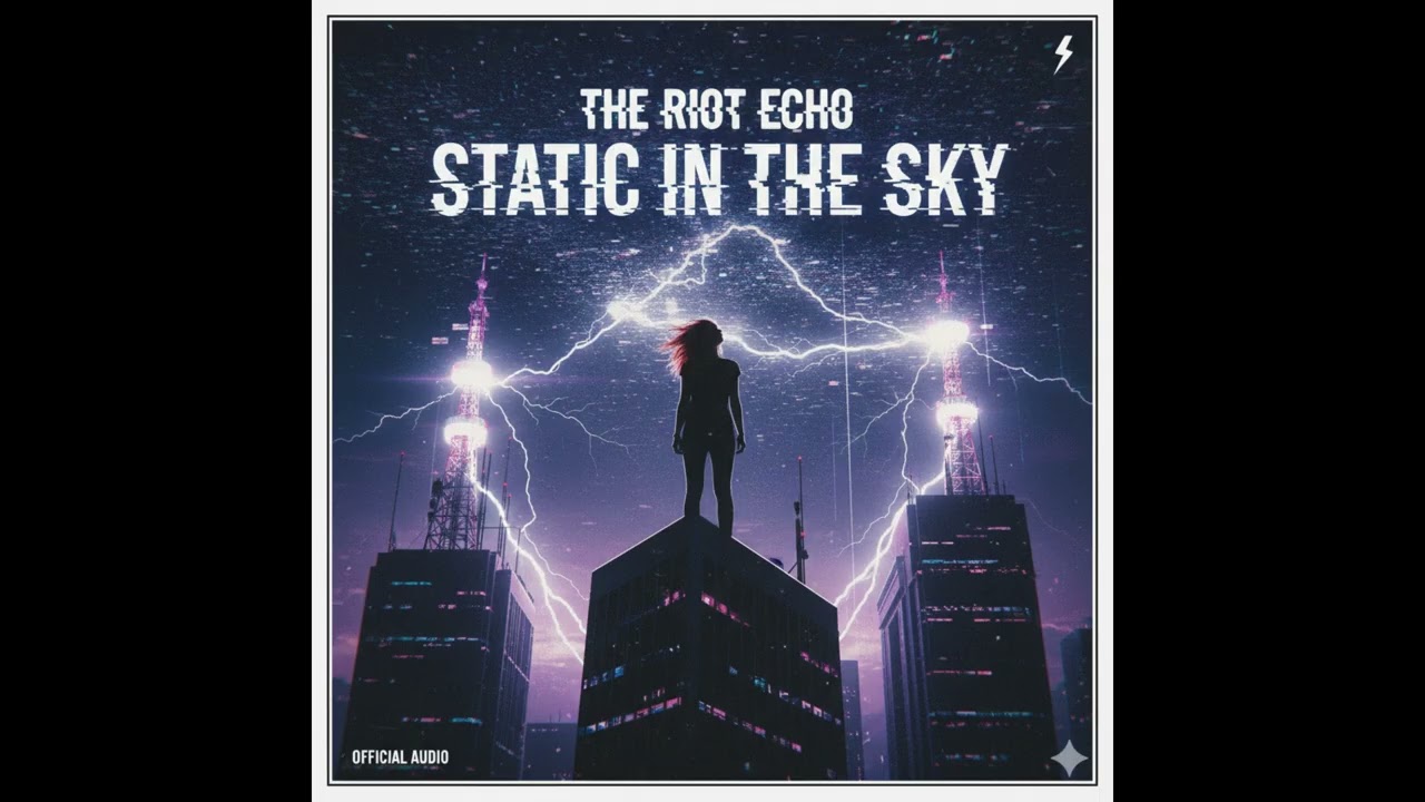 Static in the Sky - The Riot Echo
