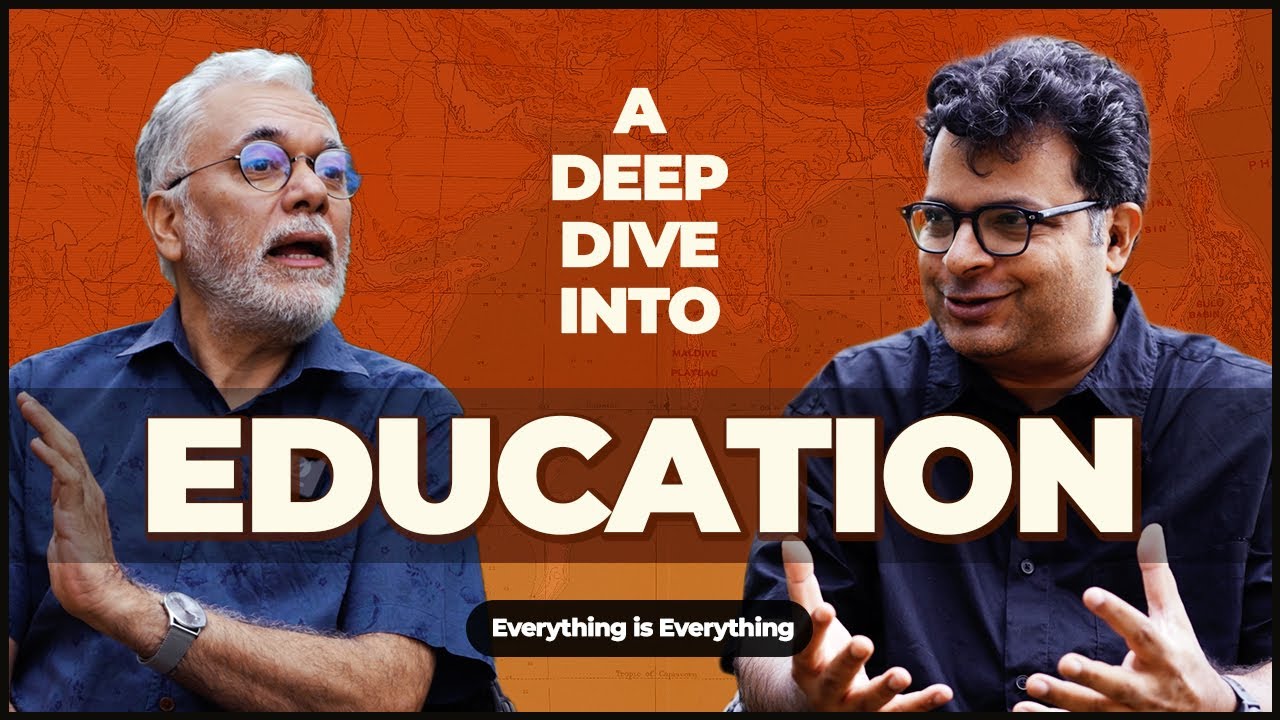 A Deep Dive Into Education | Episode 54 | Everything is Everything