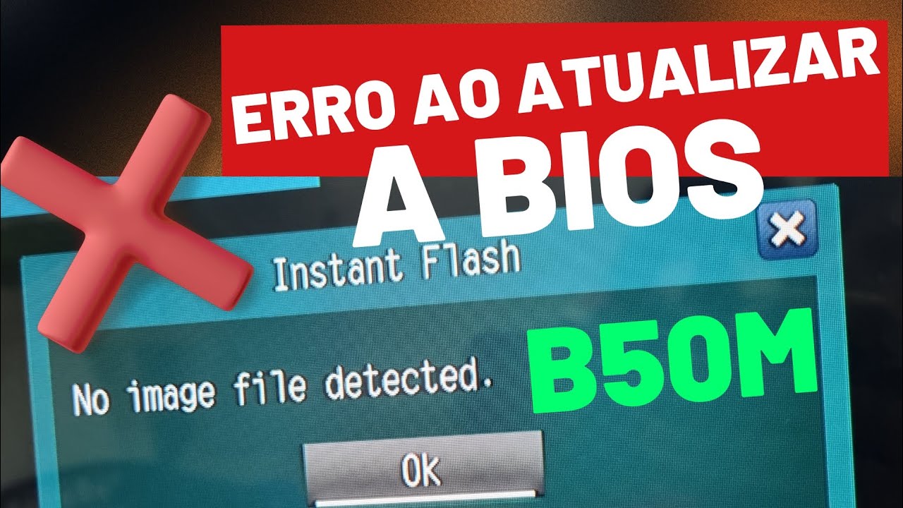 Erro No Image File Detected - RESOLVIDO - Asus B450M Steel Legend