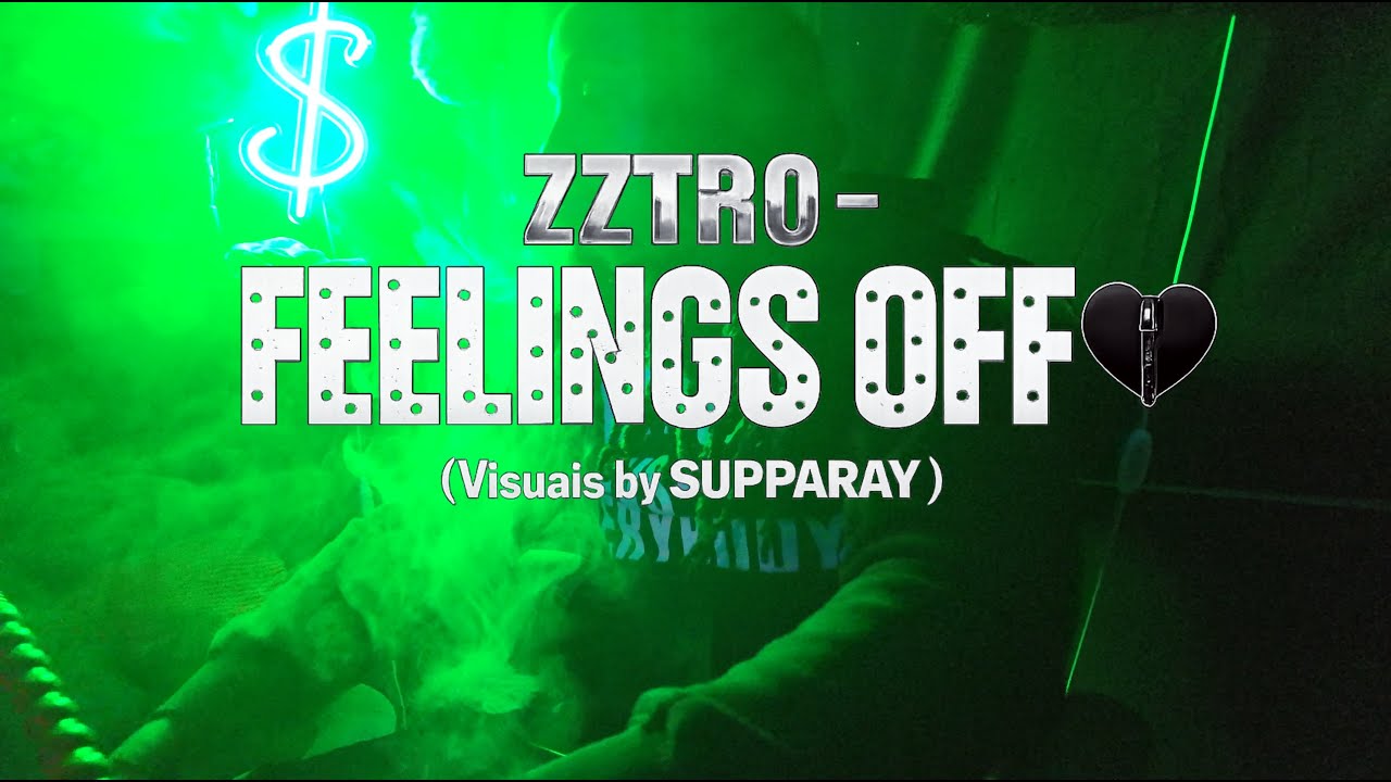 ZZTRO &ndash; FEELINGS OFF 🖤 (Visuals by SUPPARAY)