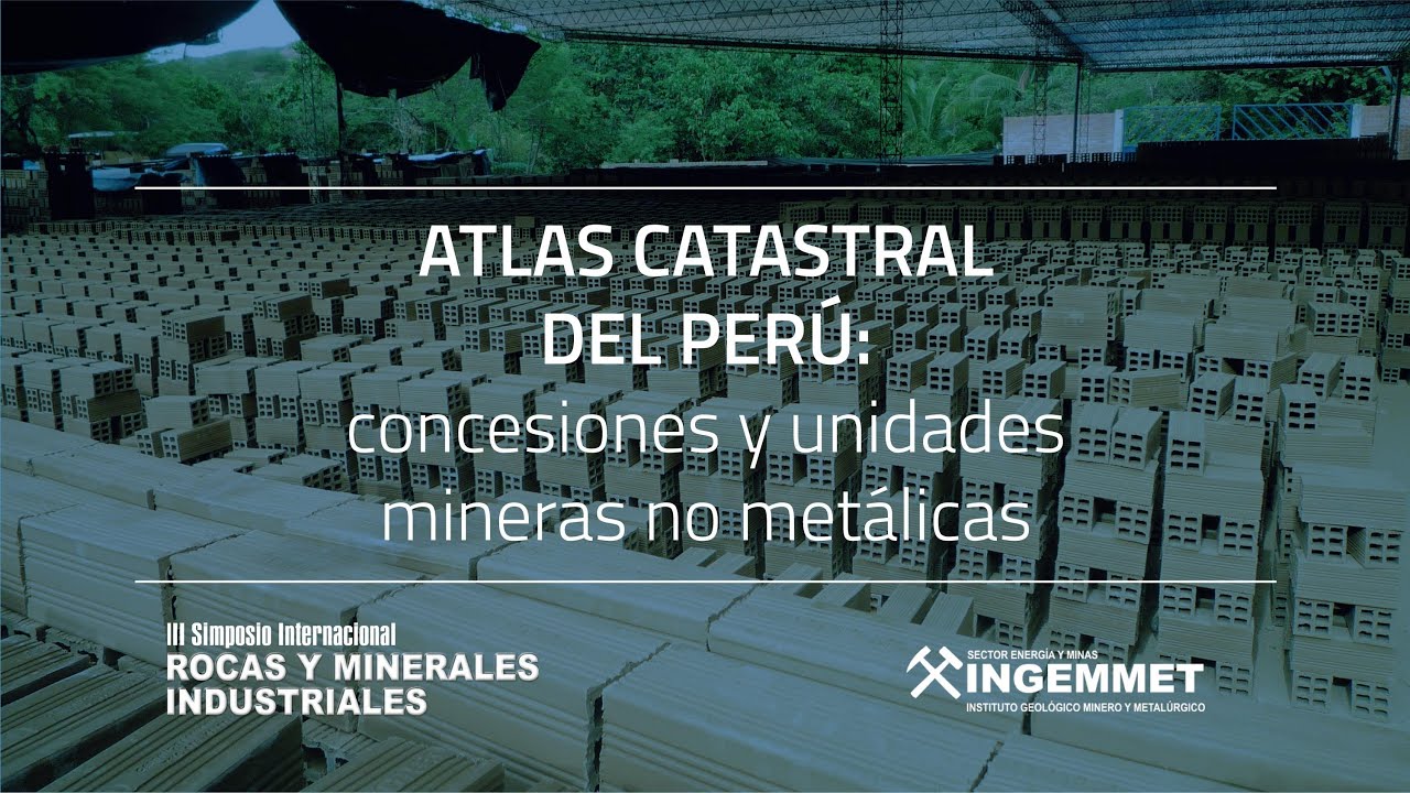 Atlas Catastral del Perú: Concesiones y unidades mineras no metálicas