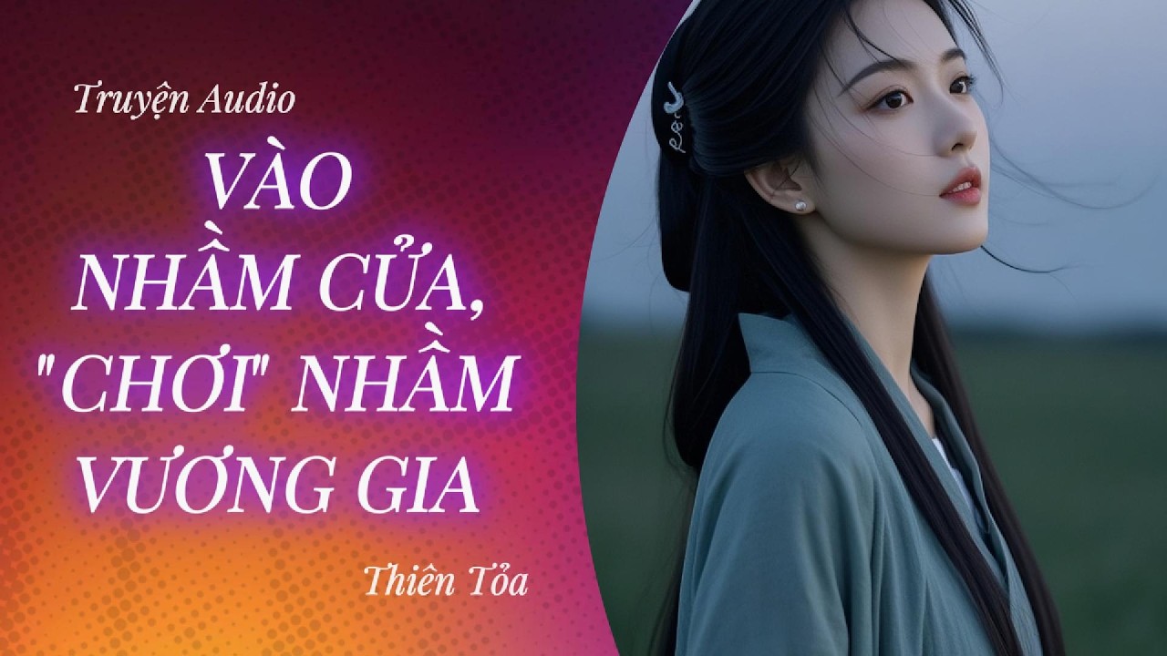 [Truyện Audio] VÀO NHẦM CỬA, 