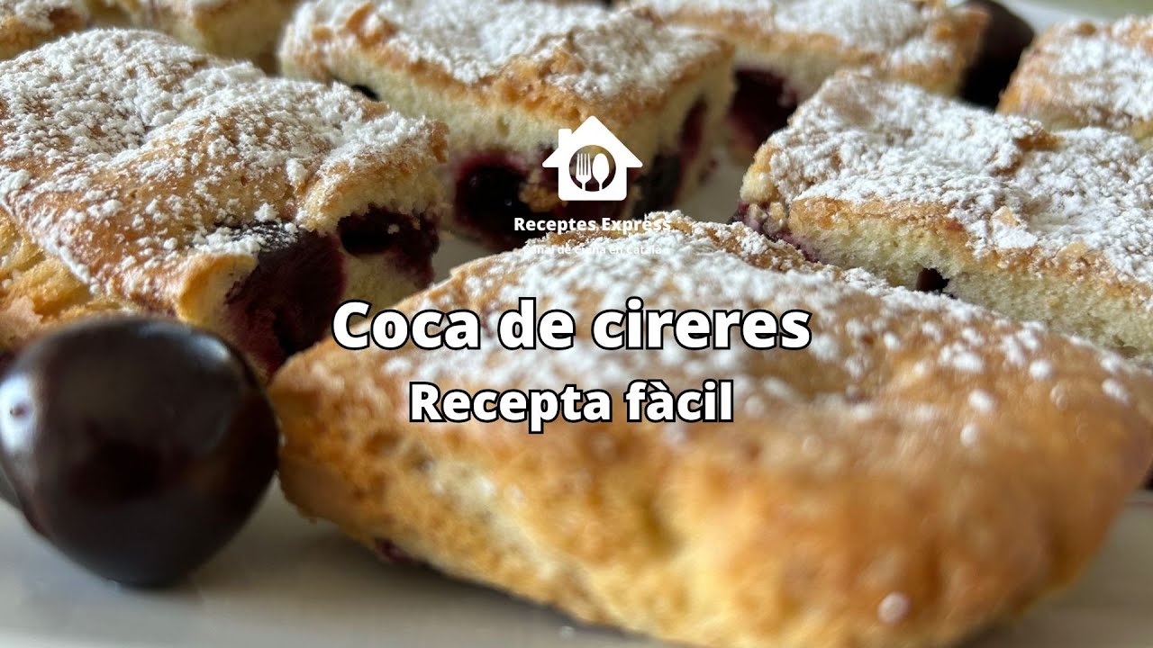 🍒 🍒 🍒 Coca de cireres, recepta fàcil 🌞🌞