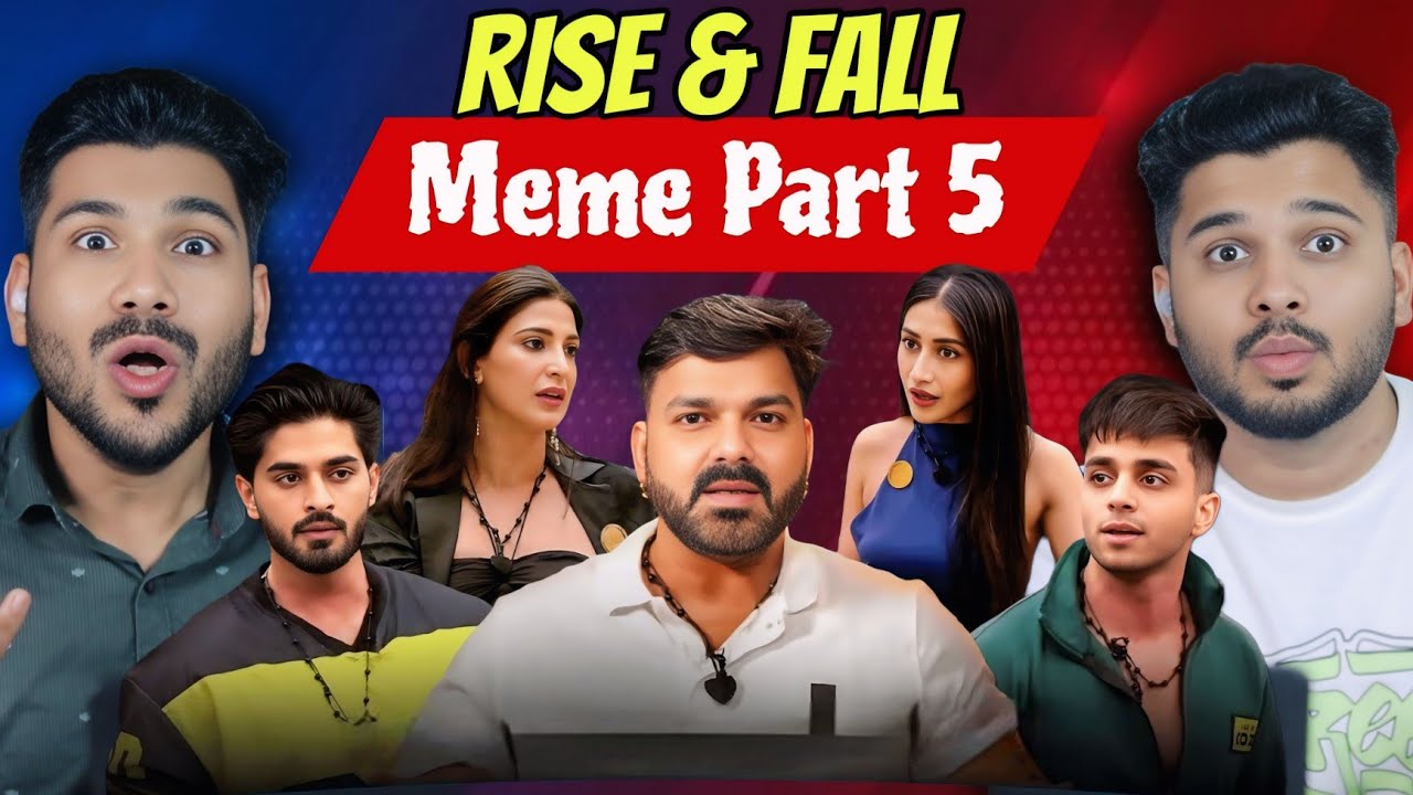 Trending Memes of Rise & Fall  Part 5 | Feat. Pawan Singh, Arush, Dhanshree 