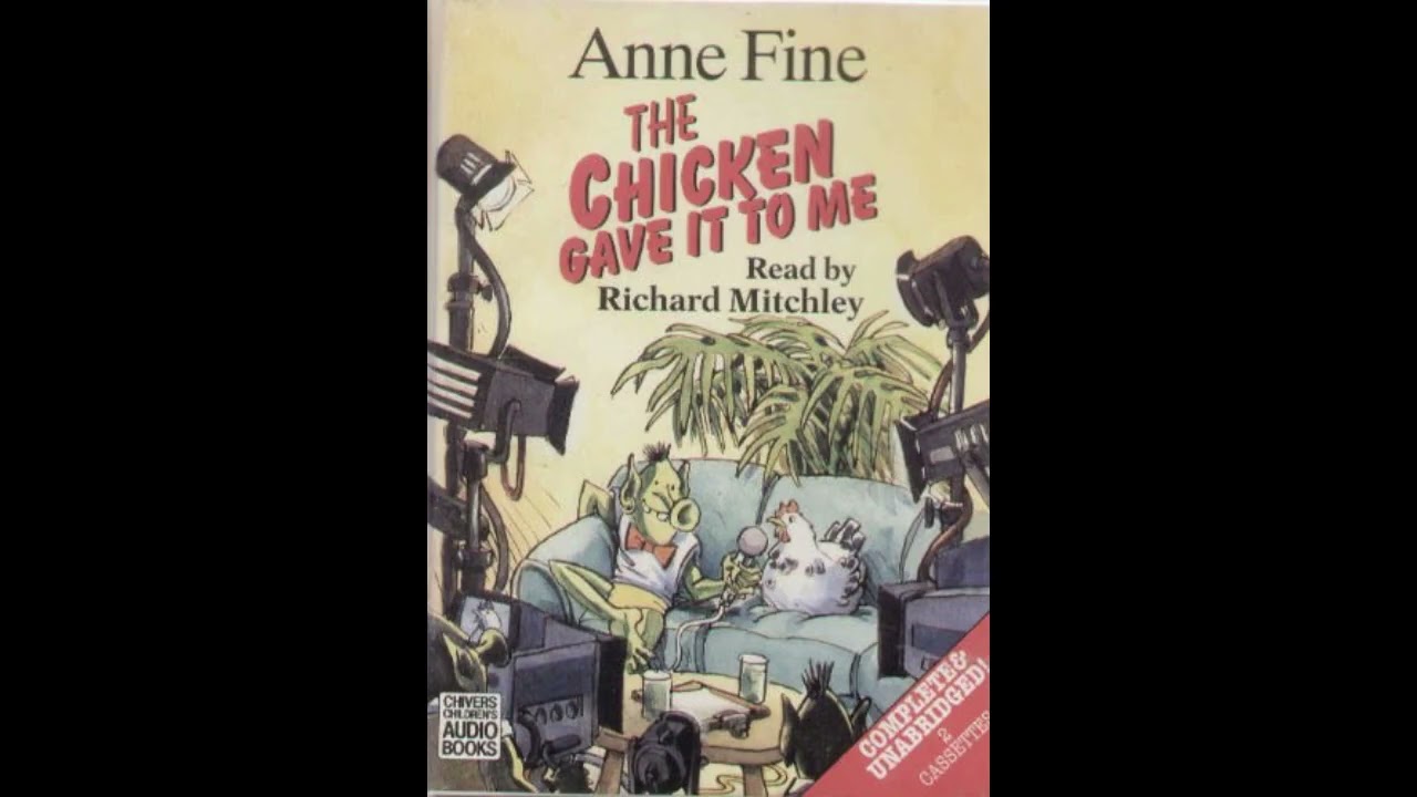 The Chicken Gave It To Me || Out of Print Audiobooks || Anne Fine || Richard Mitchley || Full Audio