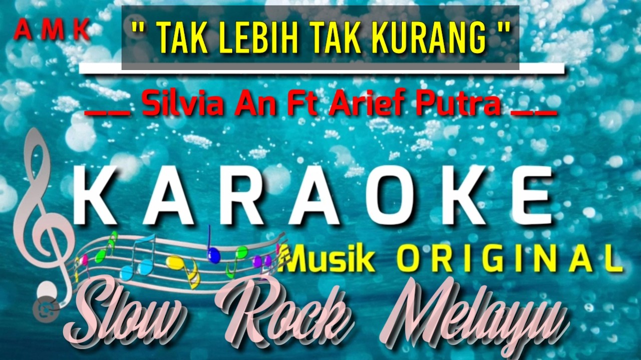TAK LEBIH TAK KURANG - SILVIA AN FT ARIEF PUTRA || KARAOKE NADA ORIGINAL
