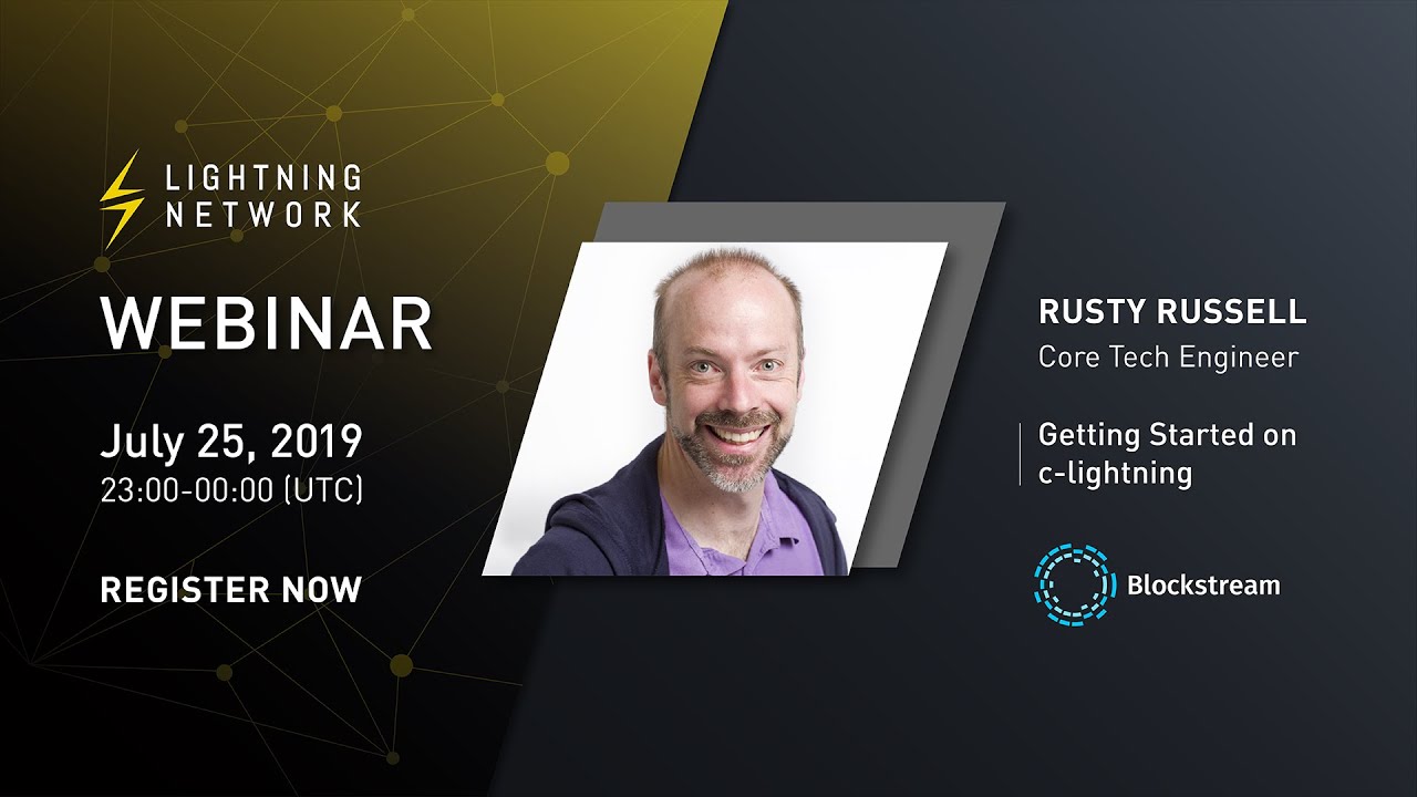 Rusty Russell | Getting Started with c-lightning | July 2019