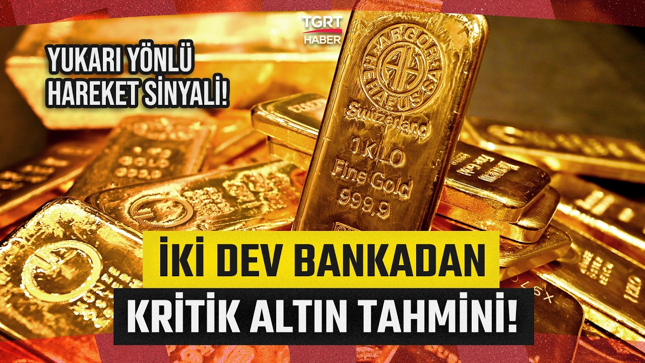 İki Dev Banka Altın Tahminini Yükseltti! Yukarı Yönlü Hareket Ne Zamana Kadar Devam Edecek?