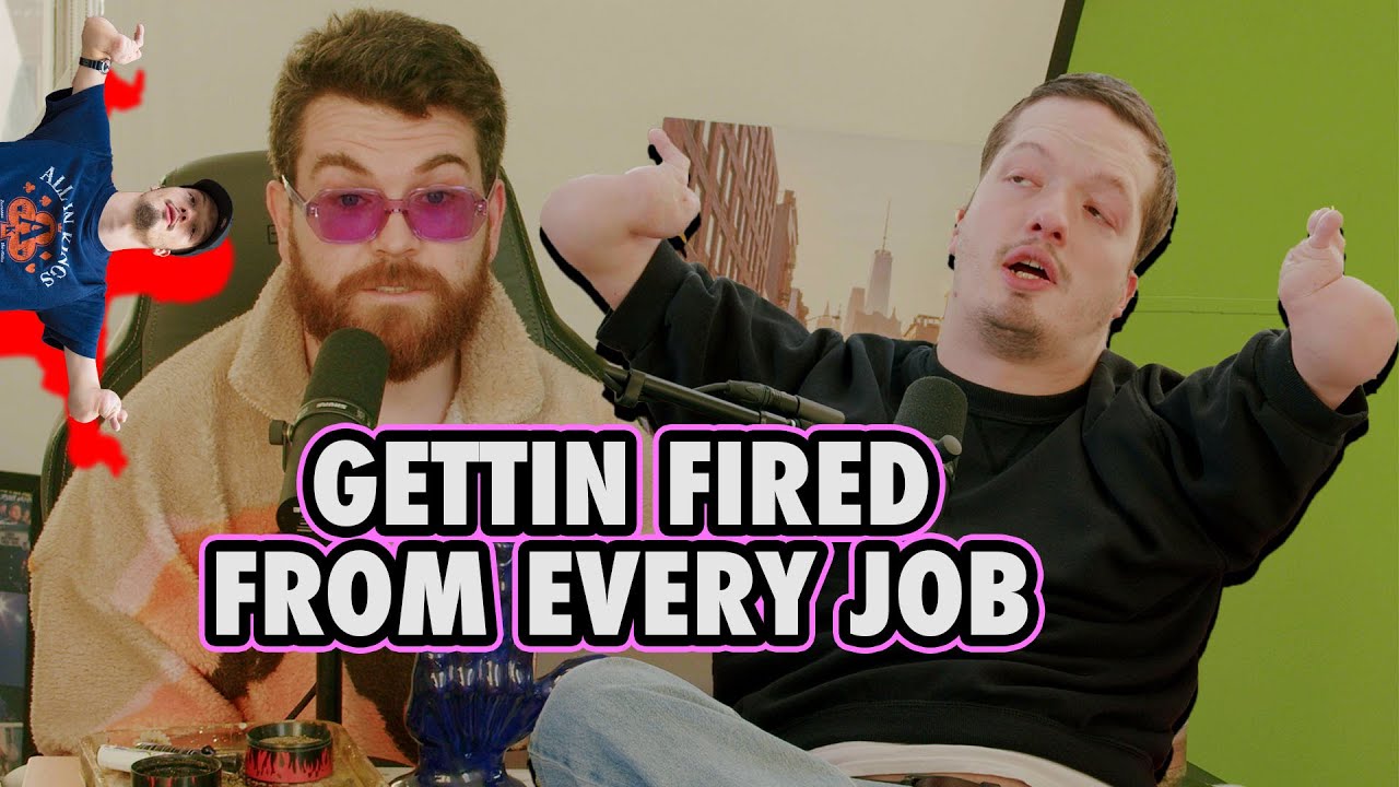 I've been FIRED from EVERY job