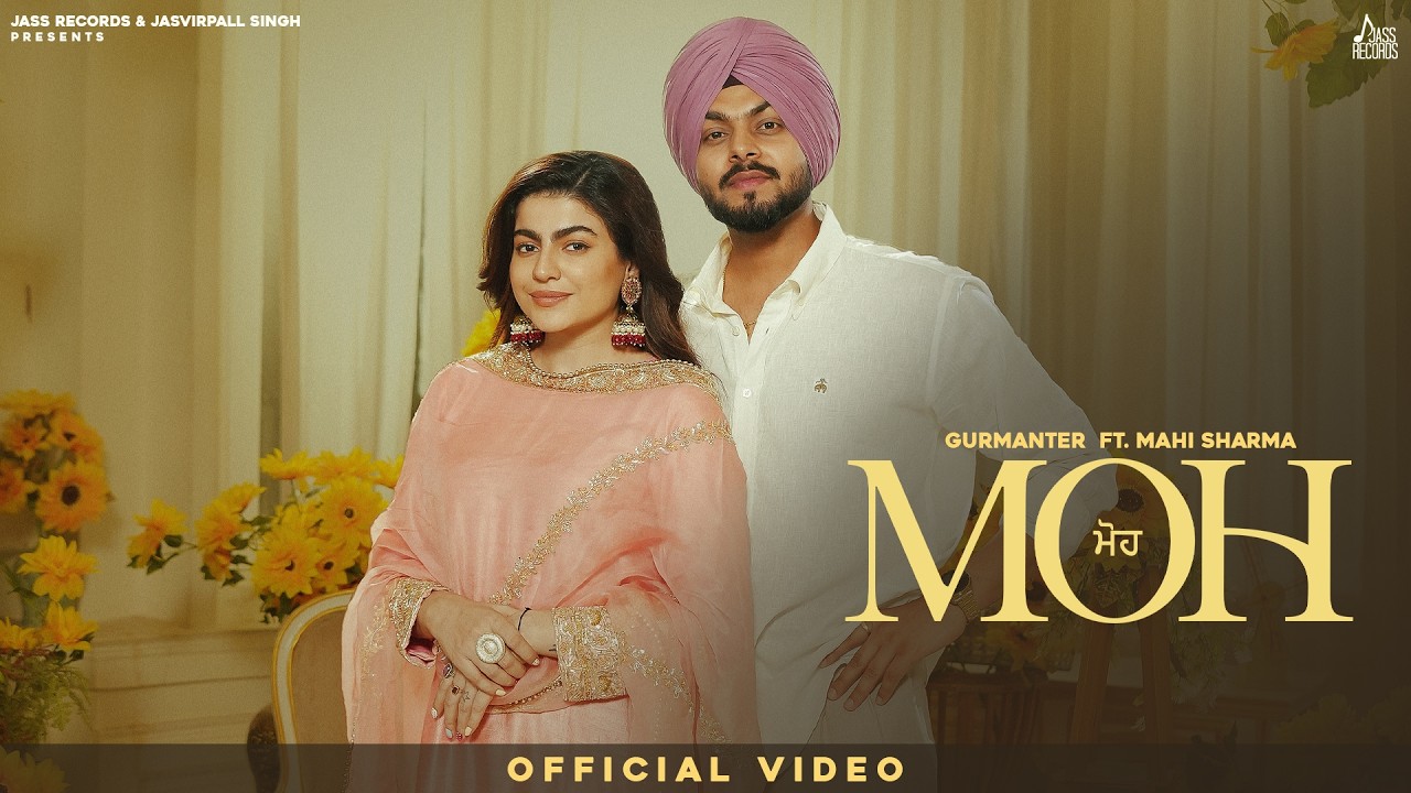 Moh (Official Video) Gurmanter | Jasmeen Akhtar | Mahi Sharma | Ruby Chatha | Tren D