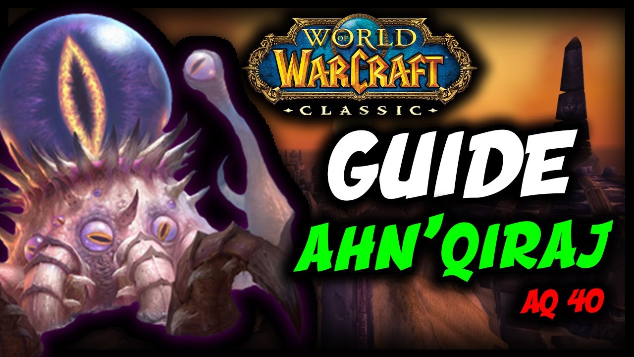 WOW CLASSIC: AQ40 GUIDE STRAT TEMPLE D'AHN'QIRAJ