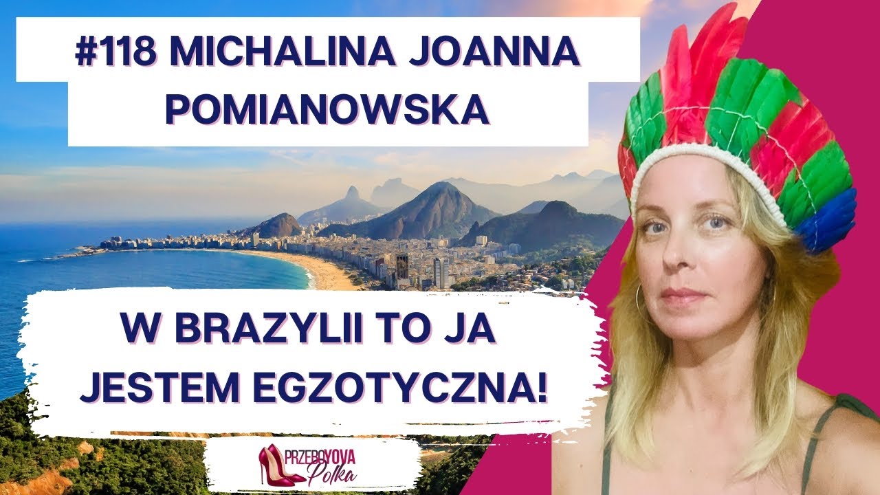 Ile kosztuje życie w Brazylii? Polka Joanna Pomianowska rozlicza się z mitem!