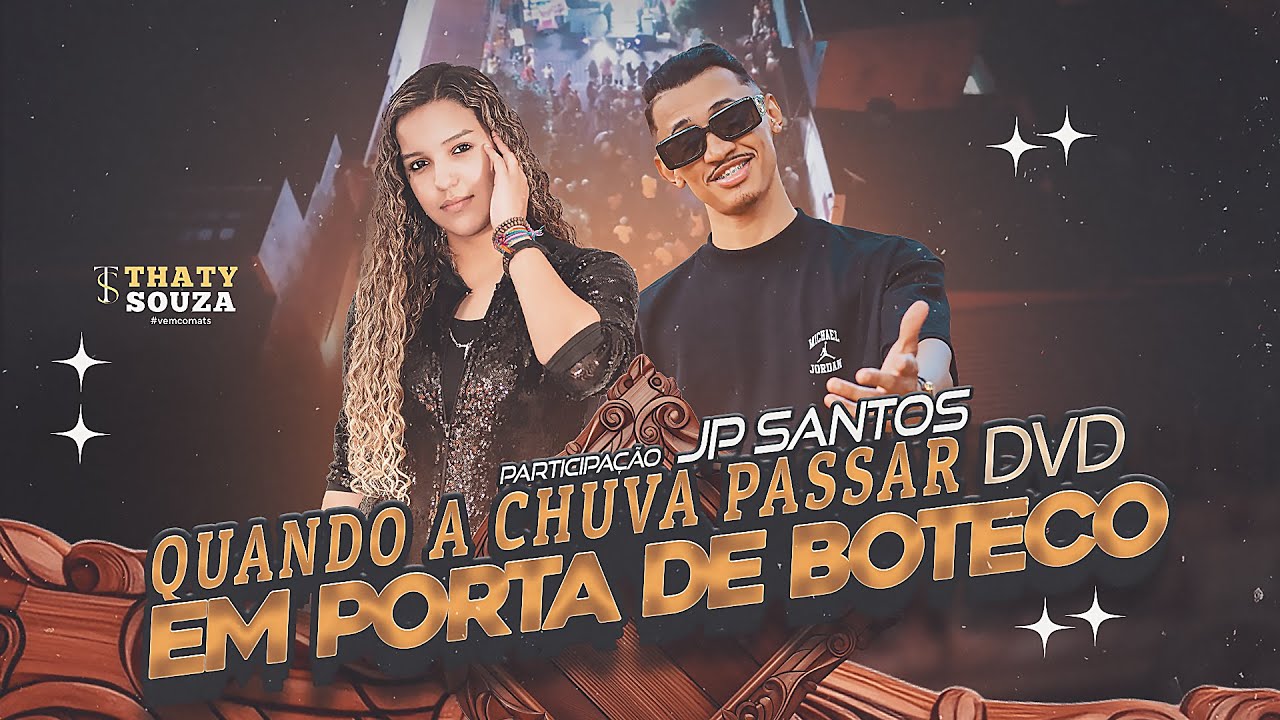 Thaty Souza- Quando a chuva passar feat JP Santos