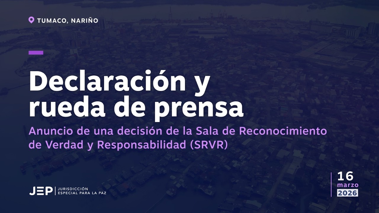 Declaración y rueda de prensa: Anuncio de una decisión de la Sala de Reconocimiento de Verdad