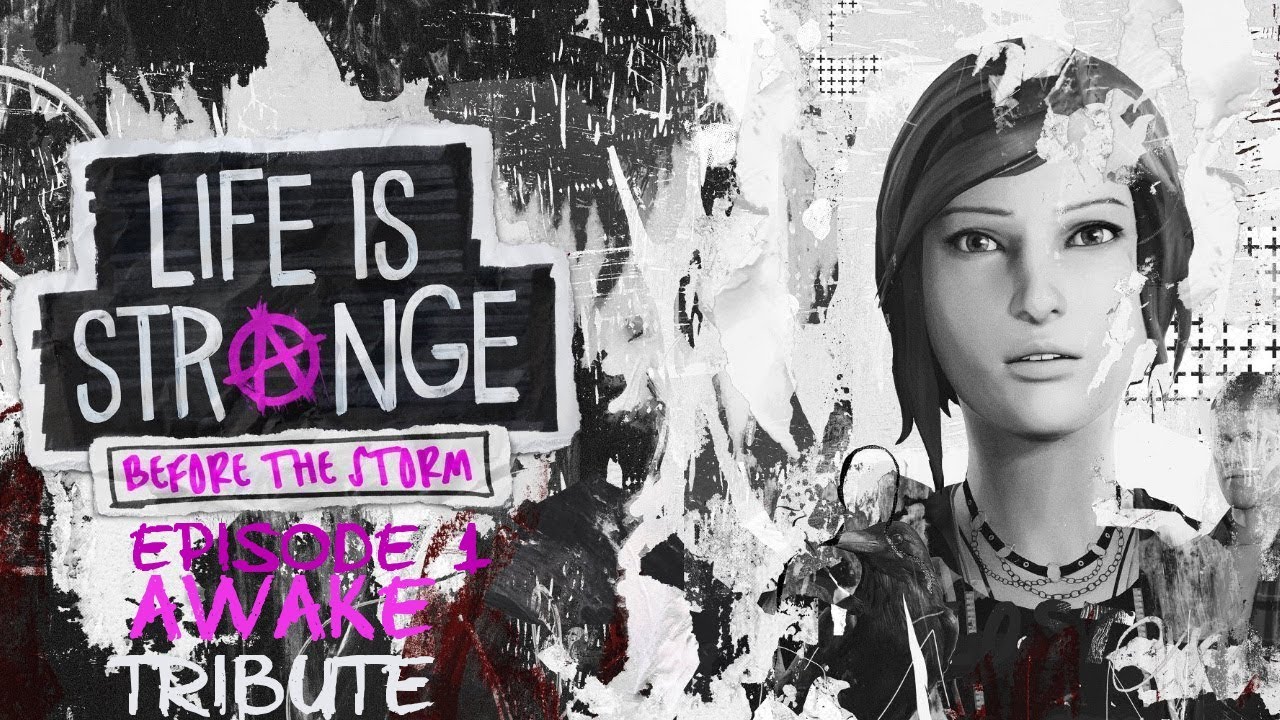 Life is Strange: Before the Storm I Episode 1 I Tribute