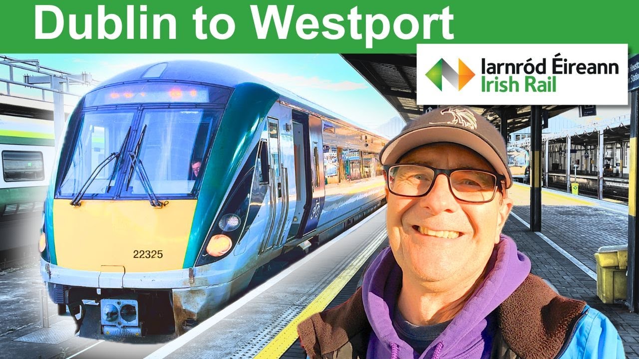 Dublin to Westport with Iarnród Éireann