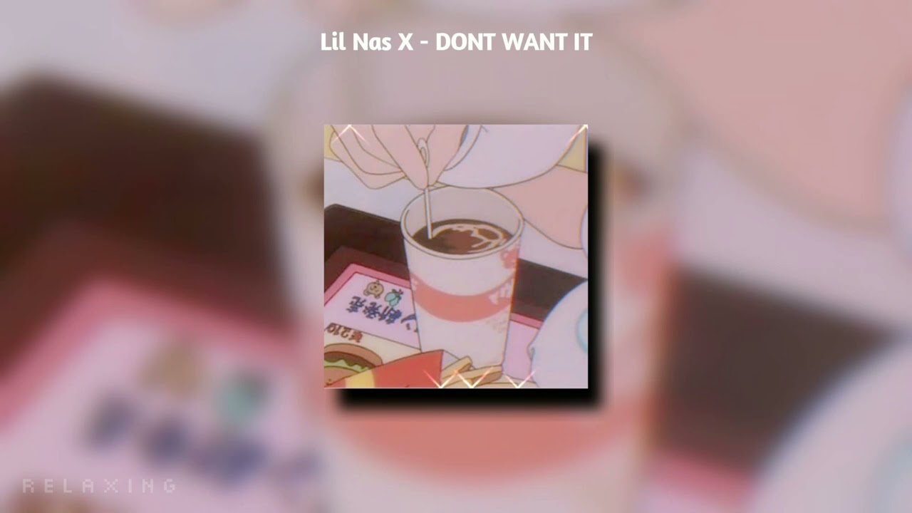 Lil Nas X - DONT WANT IT (spedup - reverb)