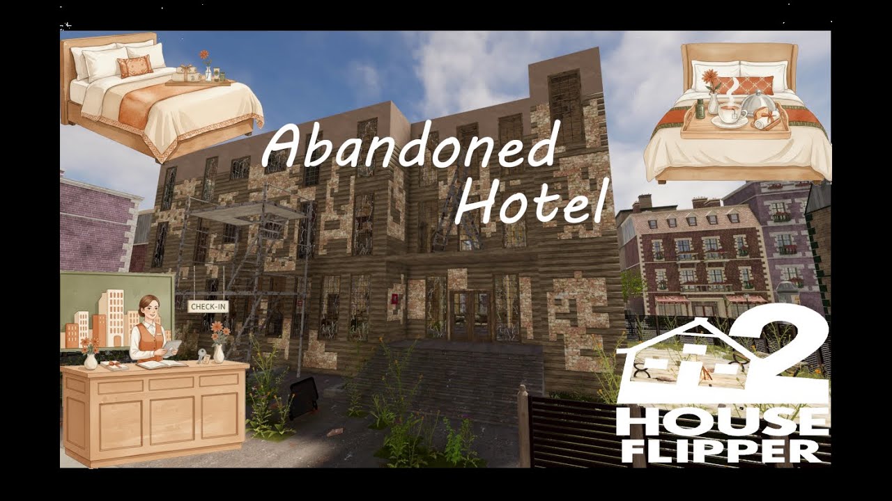 House Flipper 2 - Abandoned Hotel - Custom Job