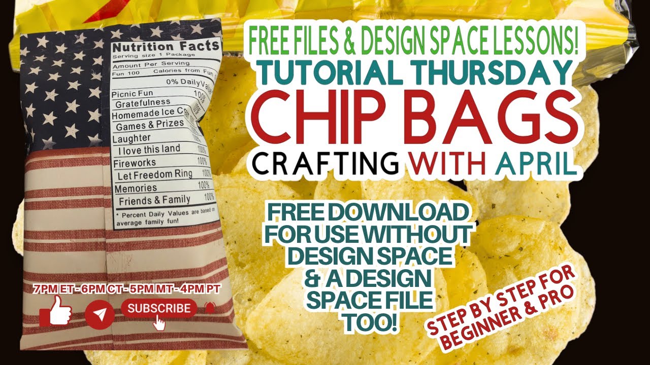 CHIP BAGS- HOW TO CREATE WITH AND WITHOUT DESIGN SPACE -LEARN FOR FREE - FREE FILES