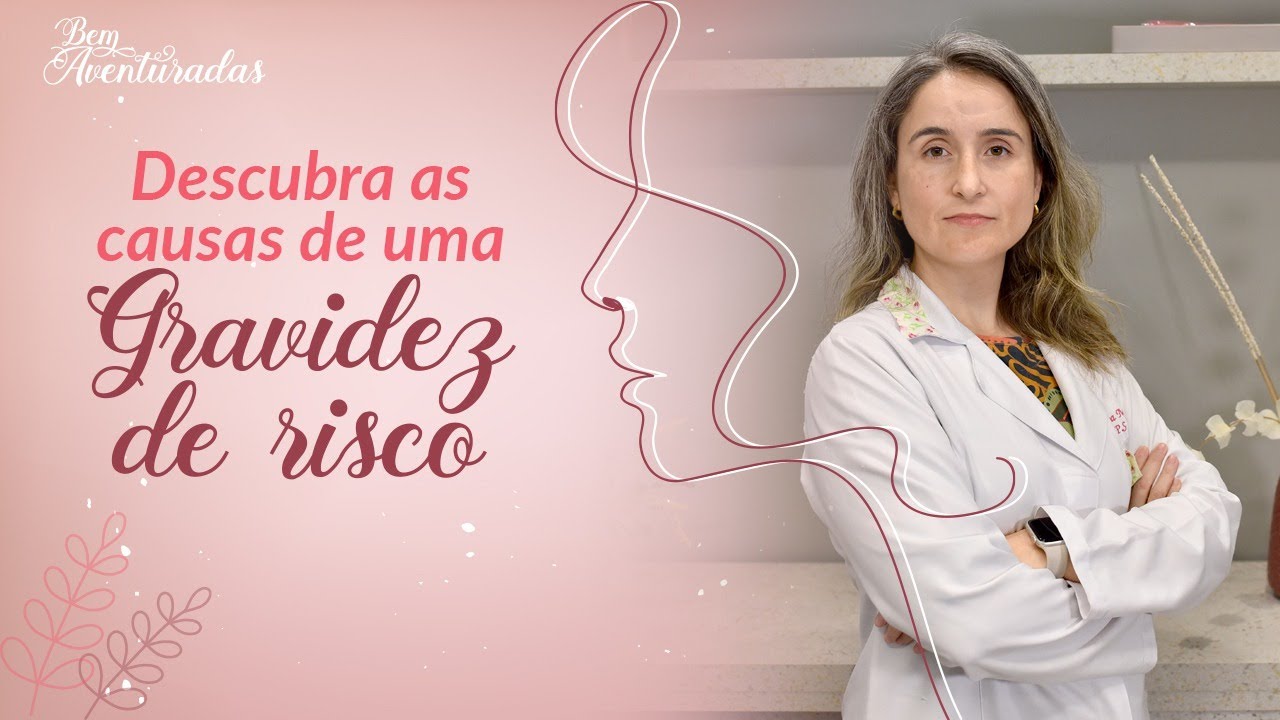🌷 Bem-Aventuradas | Descubra as causas de uma gravidez de risco | Mariane Krammer