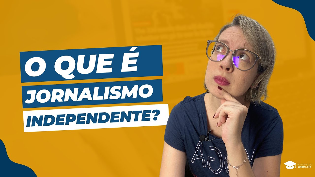O que é Jornalismo Independente?