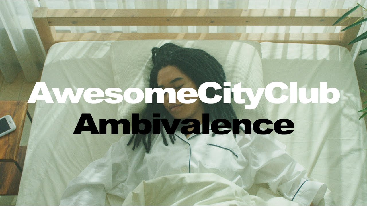 Awesome City Club / アンビバレンス
