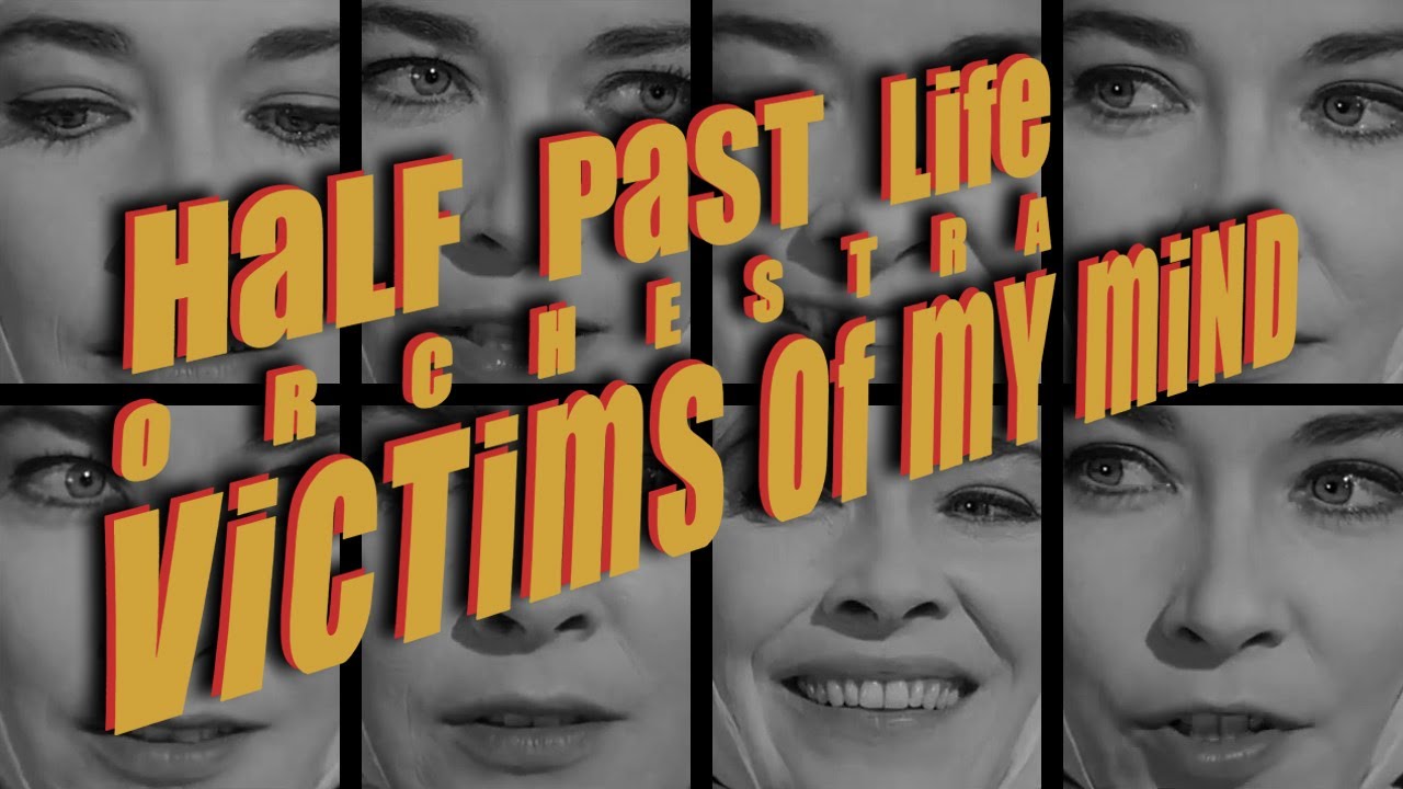 Victims Of My Mind - Half Past Life Orchestra