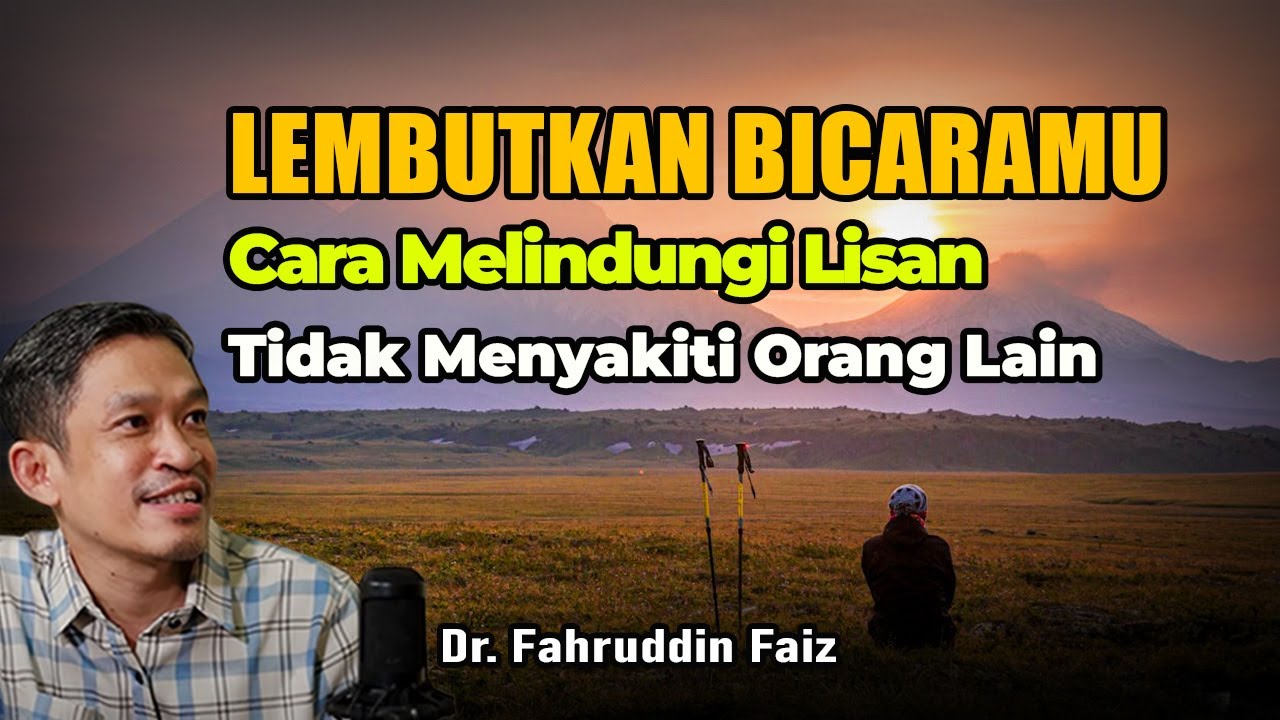 Cara Melindungi Lisan Agar Tidak Menyakiti Orang Lain | Ngaji Filsafat | Dr.Fahruddin Faiz