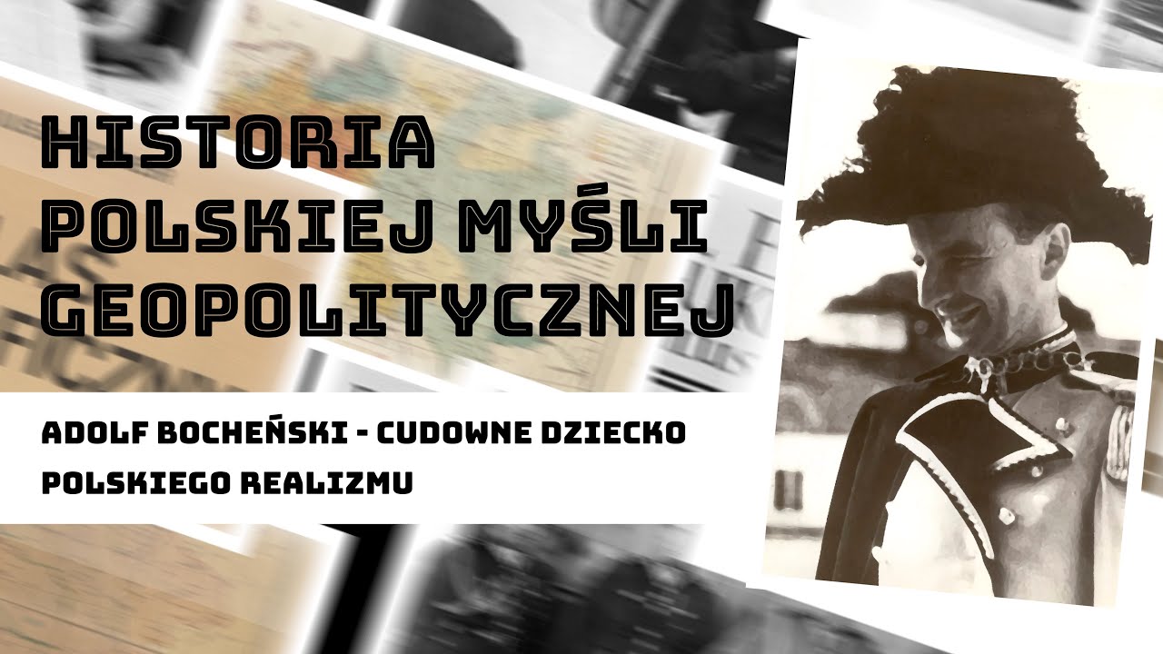 HISTORIA POLSKIEJ MYŚLI GEOPOLITYCZNEJ: Adolf Bocheński - cudowne dziecko polskiego realizmu.