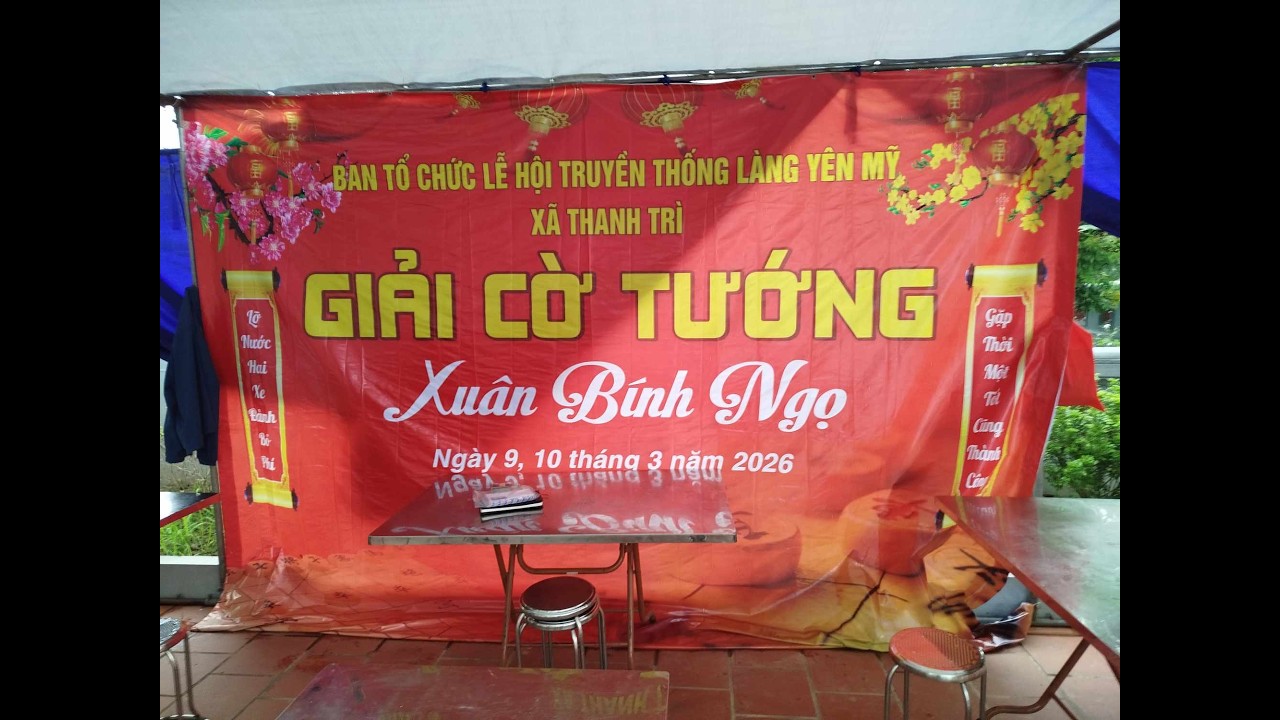 [LIVE] Vòng 1/8 - Giải cờ tướng lễ hội truyền thống Đình làng Yên Mỹ, Thanh Trì, Hà Nội năm 2026