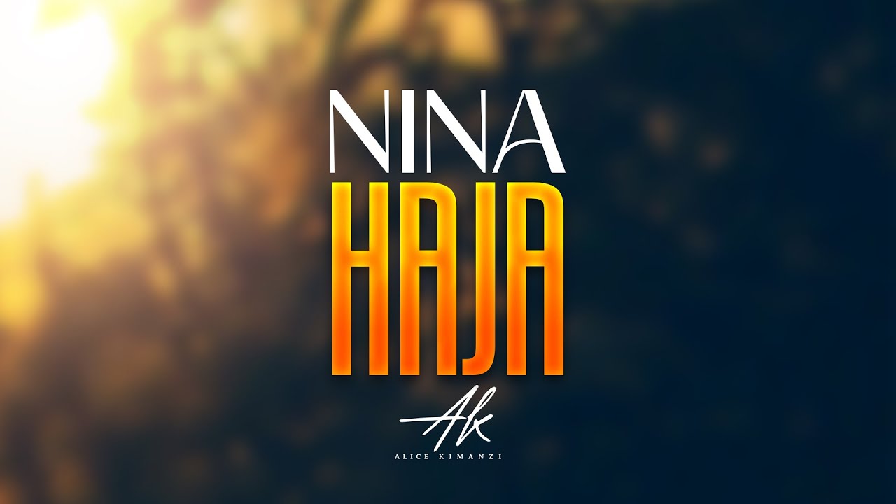Alice Kimanzi - Nina Haja |Official Video|