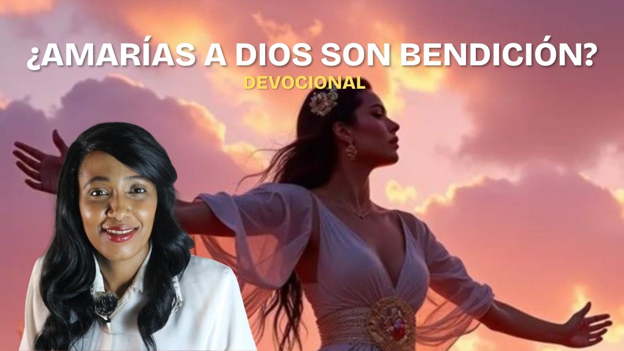 DEVOCIONAL: ¿Amarías a Dios sin la Bendición?