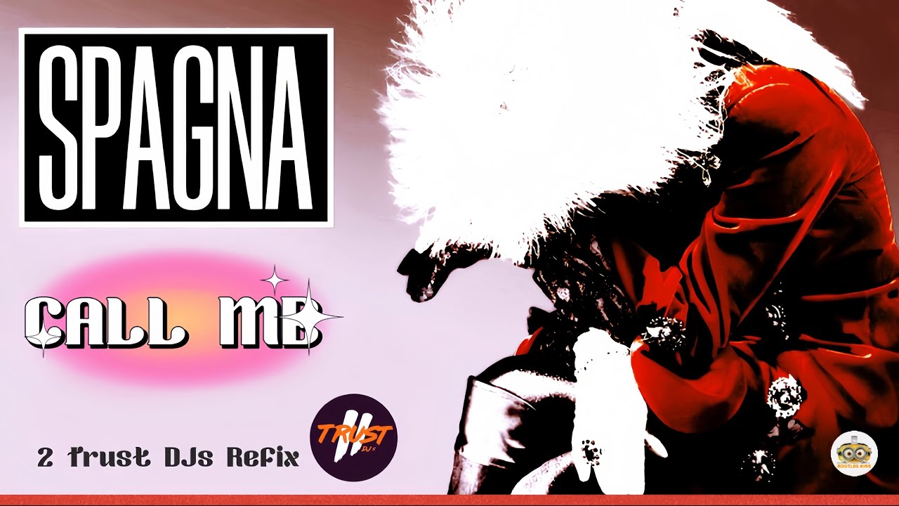 Spagna - Call Me (2 Trust DJs Refix)