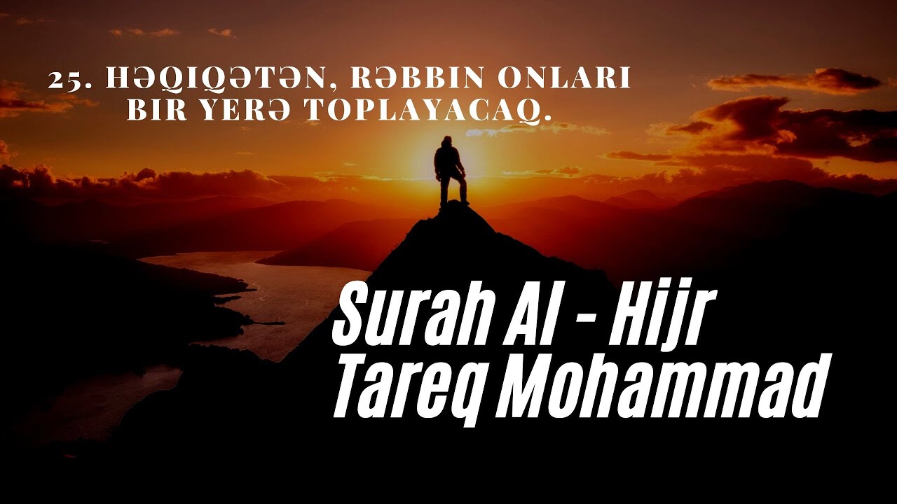 Hicr surəsi | Surah Al - Hijr | Tareq Mohammad