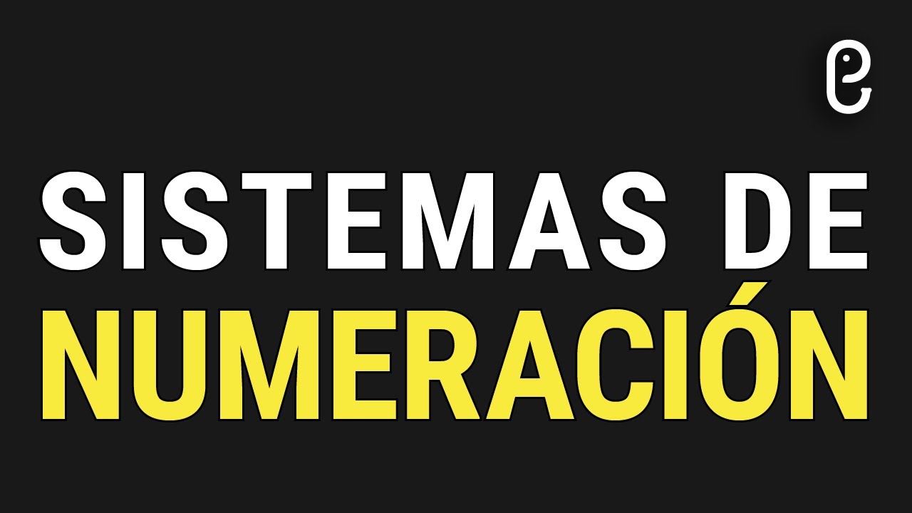 Sistemas de Numeración