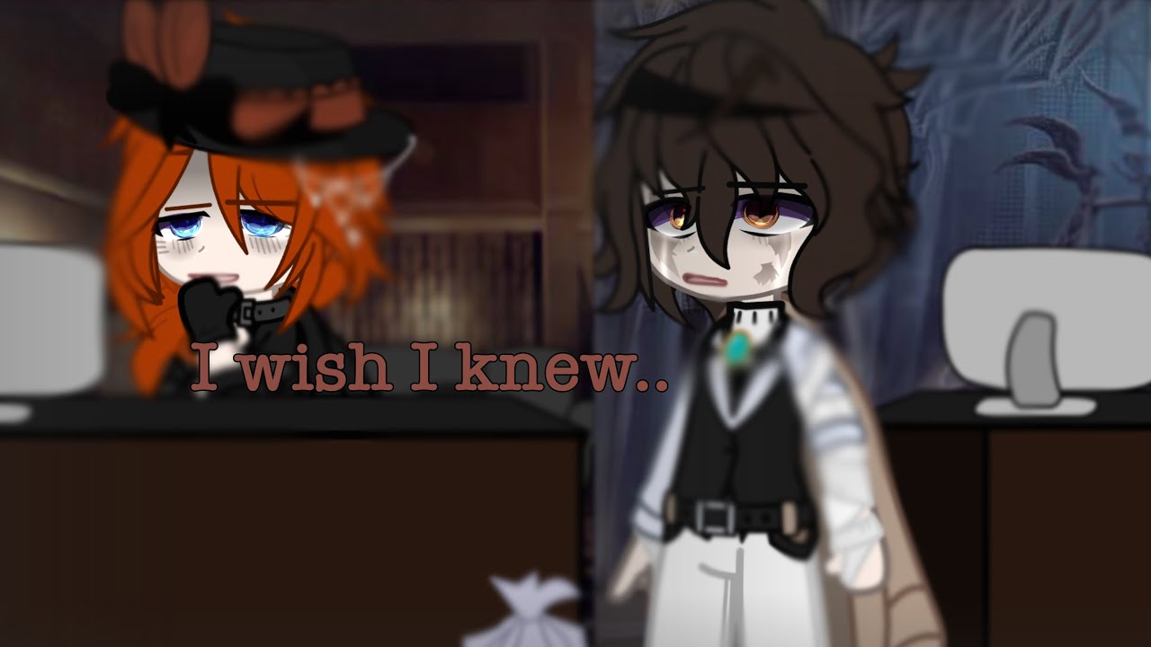 I wish I knew… || Soukoku Angst || Im back in my ANGSt era ￼😻 (What if Dazai went back 2 the PM)