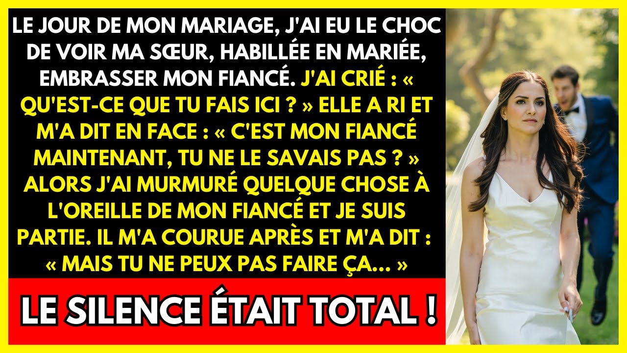 LE JOUR DE MON MARIAGE, J'AI EU LE CHOC DE VOIR MA SŒUR, HABILLÉE EN MARIÉE, EMBRASSER MON FIANCÉ.