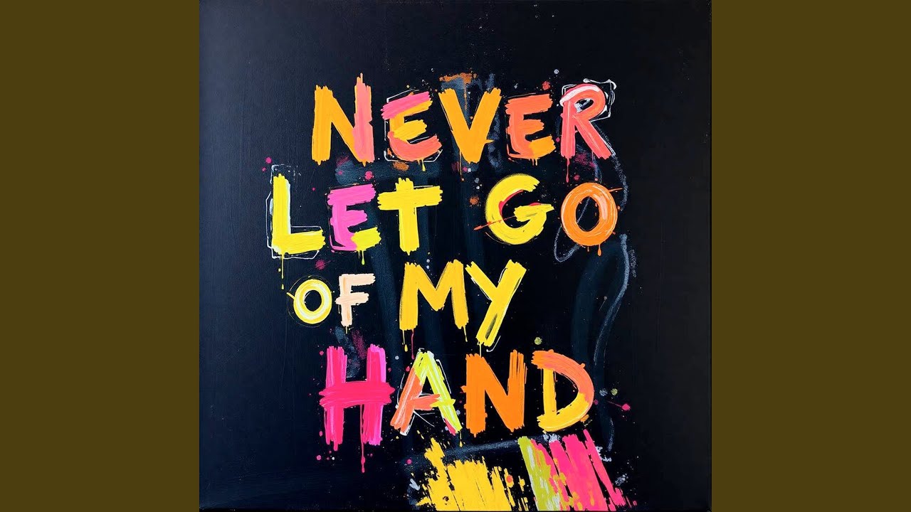 Never Let Go of My Hand