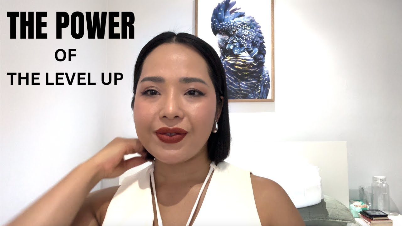 THE POWER OF THE LEVEL UP . Sức mạnh của việc nâng cấp lột xác thay đổi bản thân , by Omg Sophia