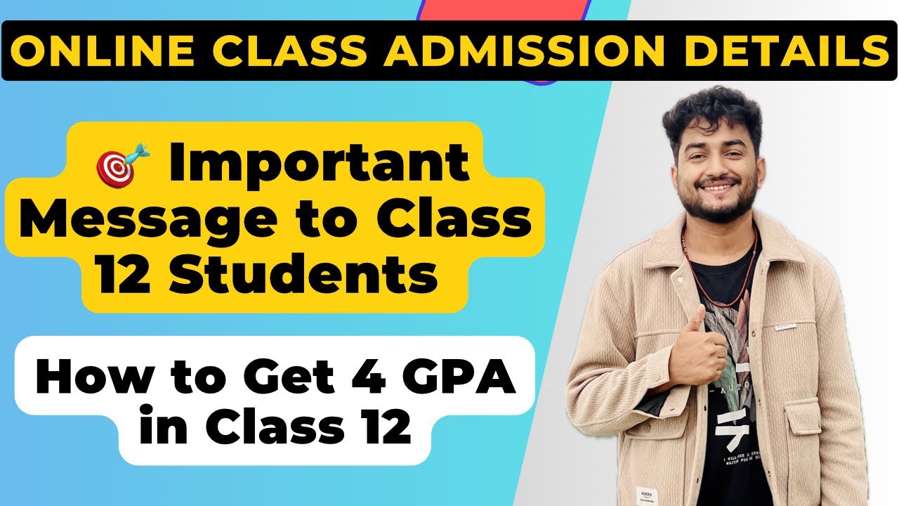 🥇 HOW TO GET PERFECT 4 GPA IN CLASS 12 || ONLINE CLASS ADMISSION DETAILS FOR CLASS 12
