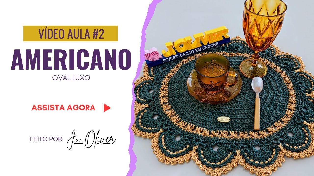 AMERICANO OVAL LUXO VÍDEO AULA #2