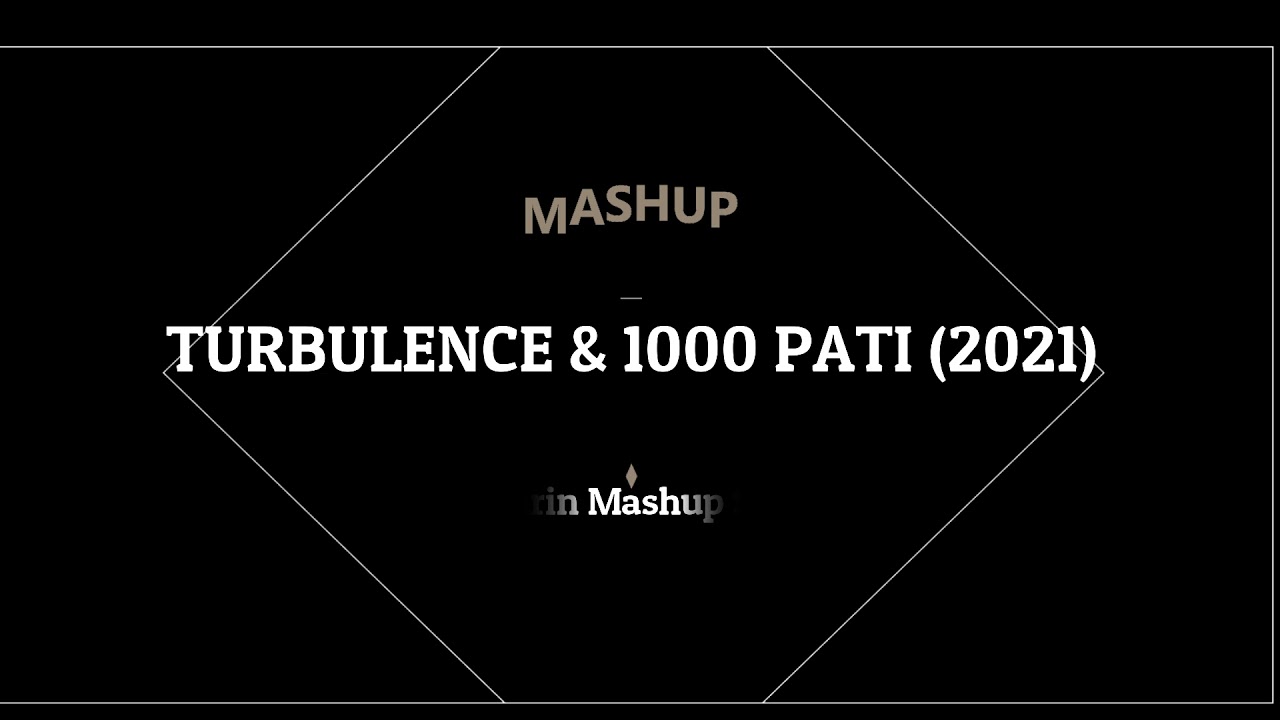 TURBULENCE & 1000 PATI (2021)(DJ Marin Mashup Series)