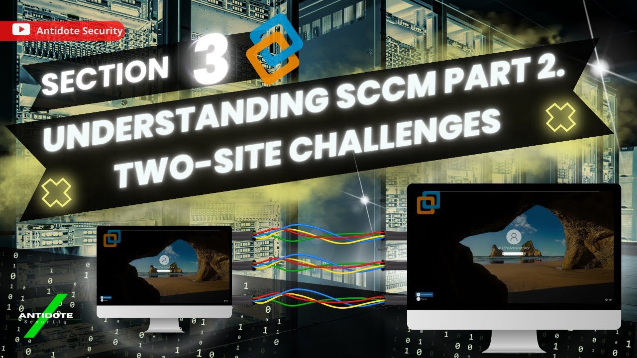 Understanding SCCM Part 2. : Two-Site Setup Challenges & Solutions Explained