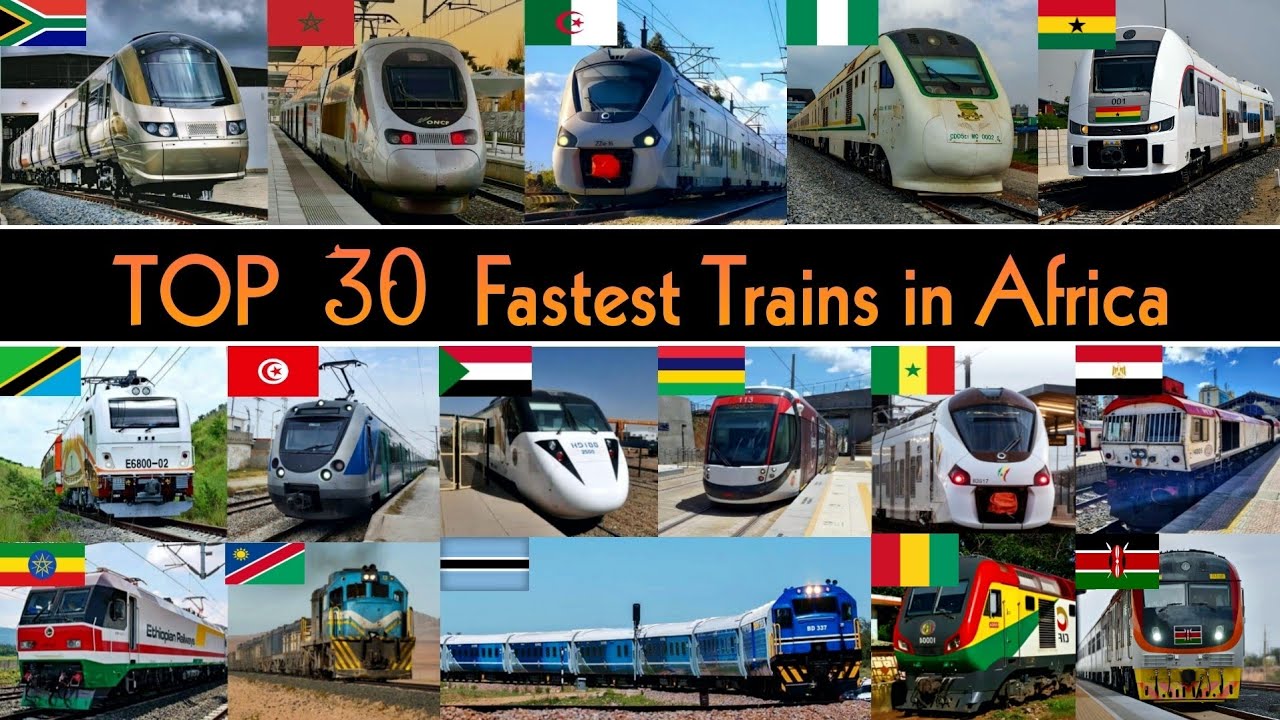 TOP 30 FASTEST TRAIN IN AFRICA 2025 || African Countries Fastest Trains | Africa