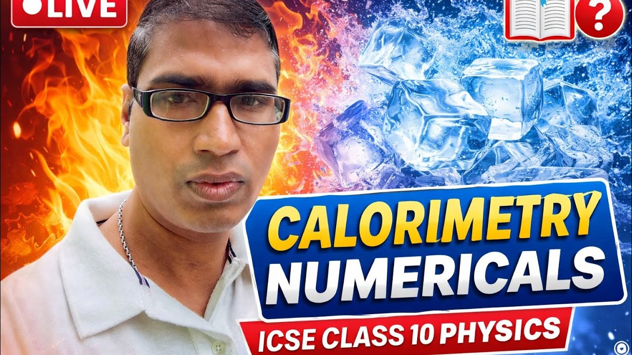Calorimetry Numericals | Most Important Questions | ICSE Class 10 Physics 2026 🔥