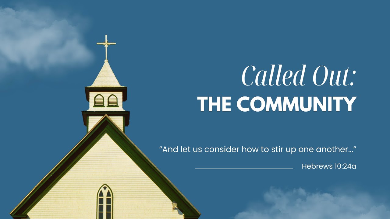 The Community (Hebrews 10:24-25) | Pastor PJ Berner