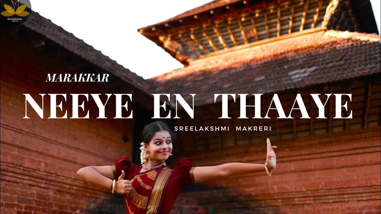 Neeye En Thaaye | #marakkar | Dance Cover | Sreelakshmi Makreri #semiclassicaldancecover #dancecover
